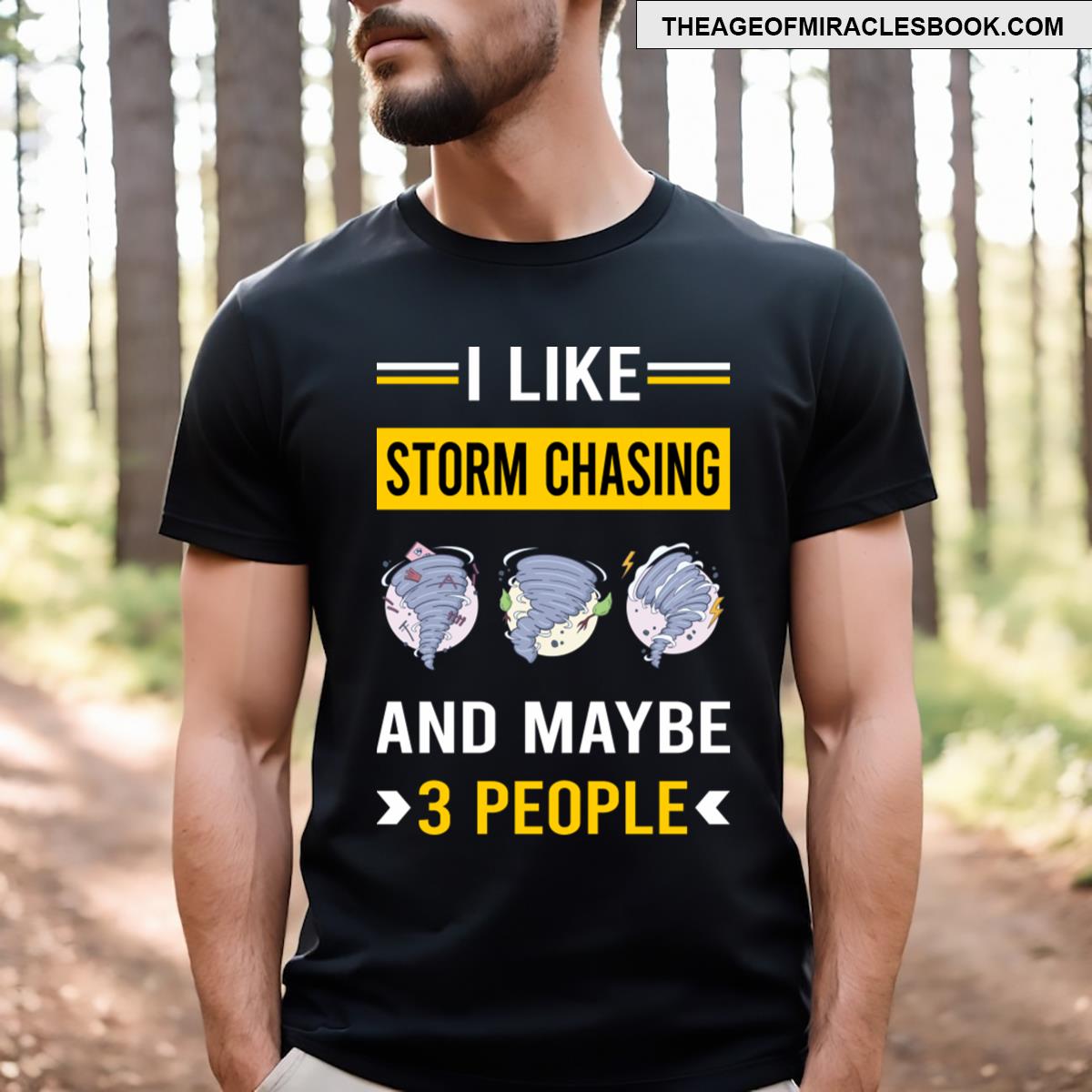 3 People Storm Chasing Chaser Stormchasing Stormchaser T-shirt