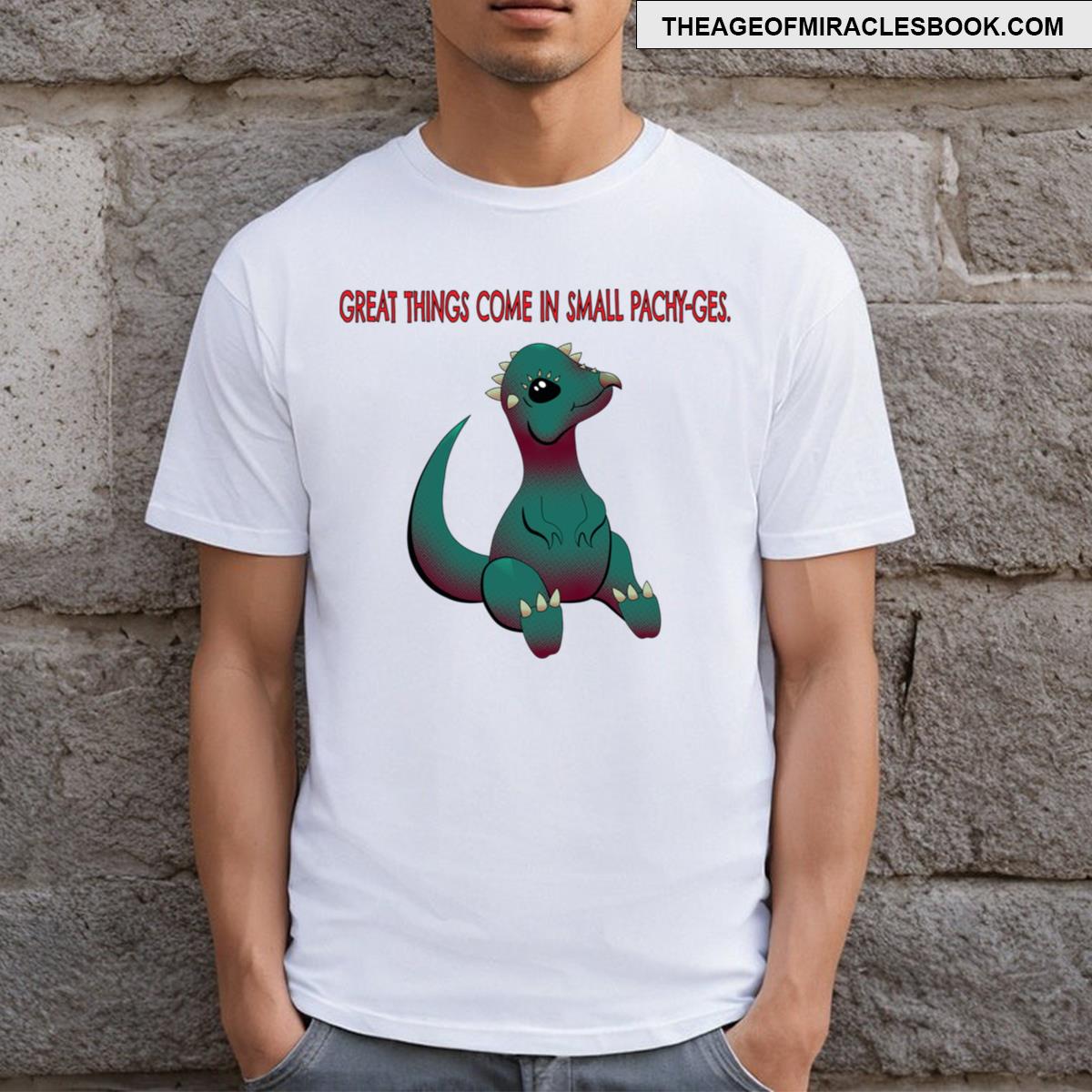 Great Things Come In Small Pachyges T-shirt