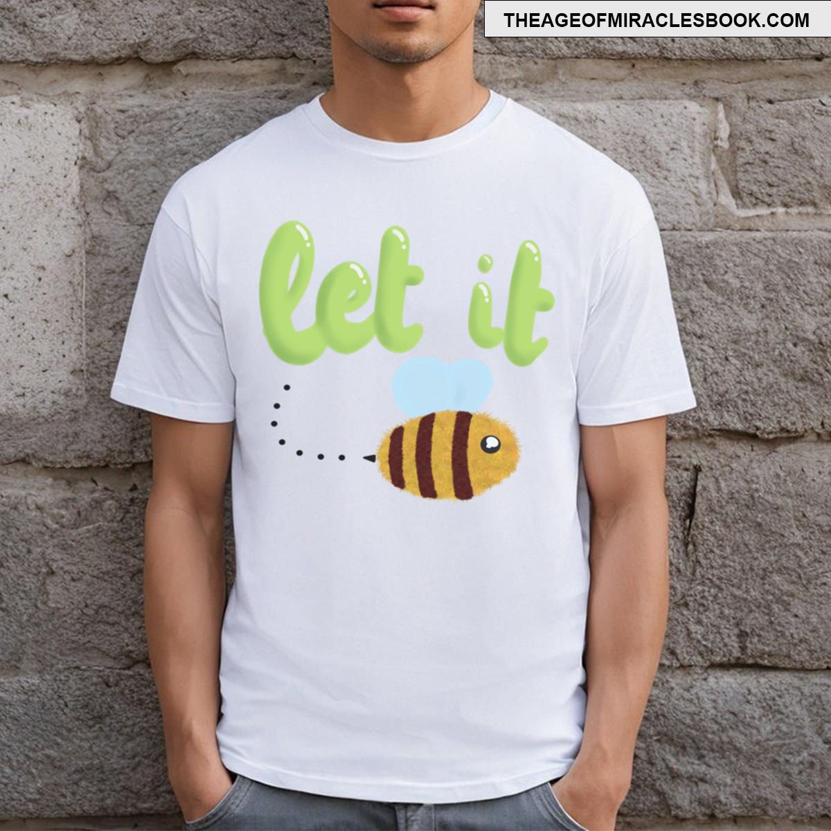 Let It Bee T-shirt