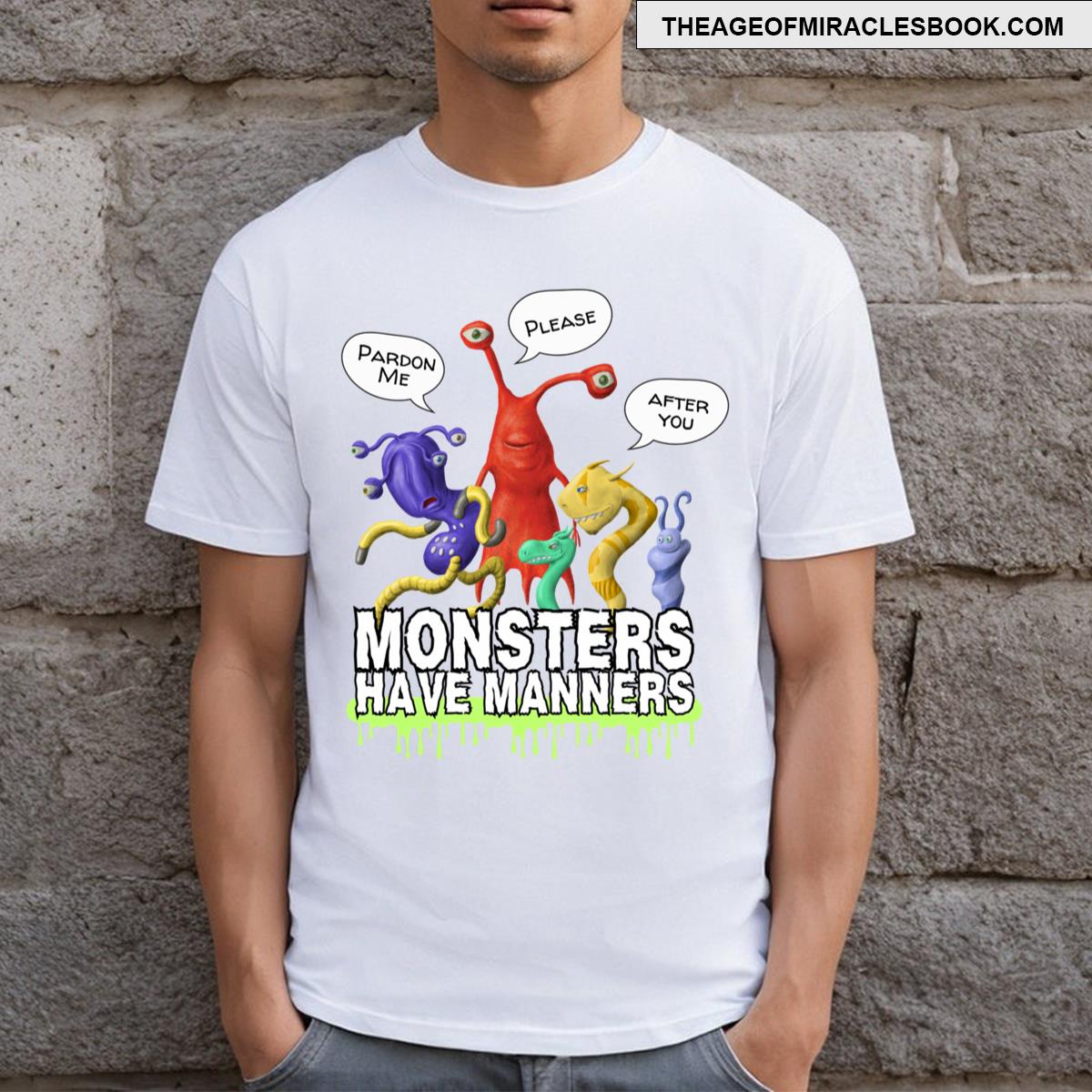 Monsters Have Manners T-shirt