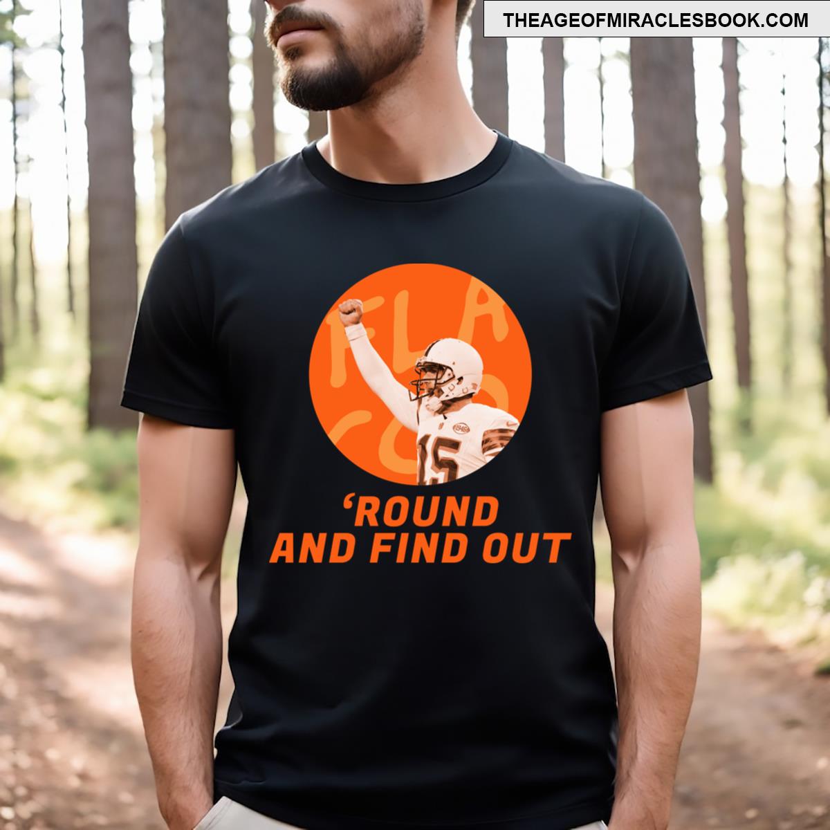 Round And Find Out T-shirt