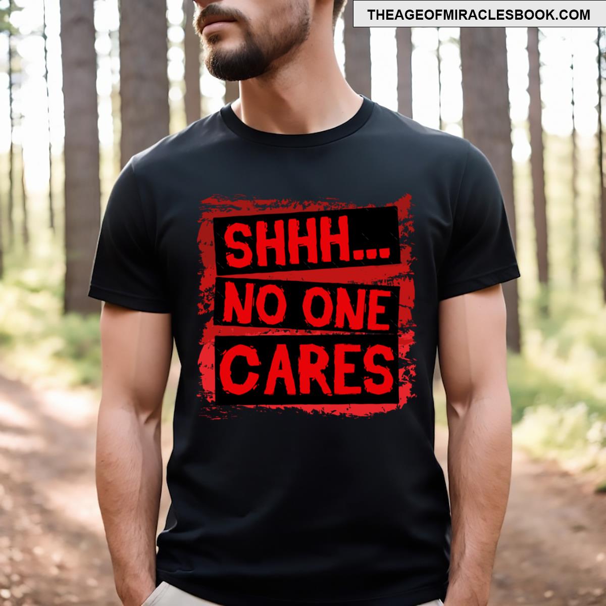 Shhh No One Cares Essential T-shirt
