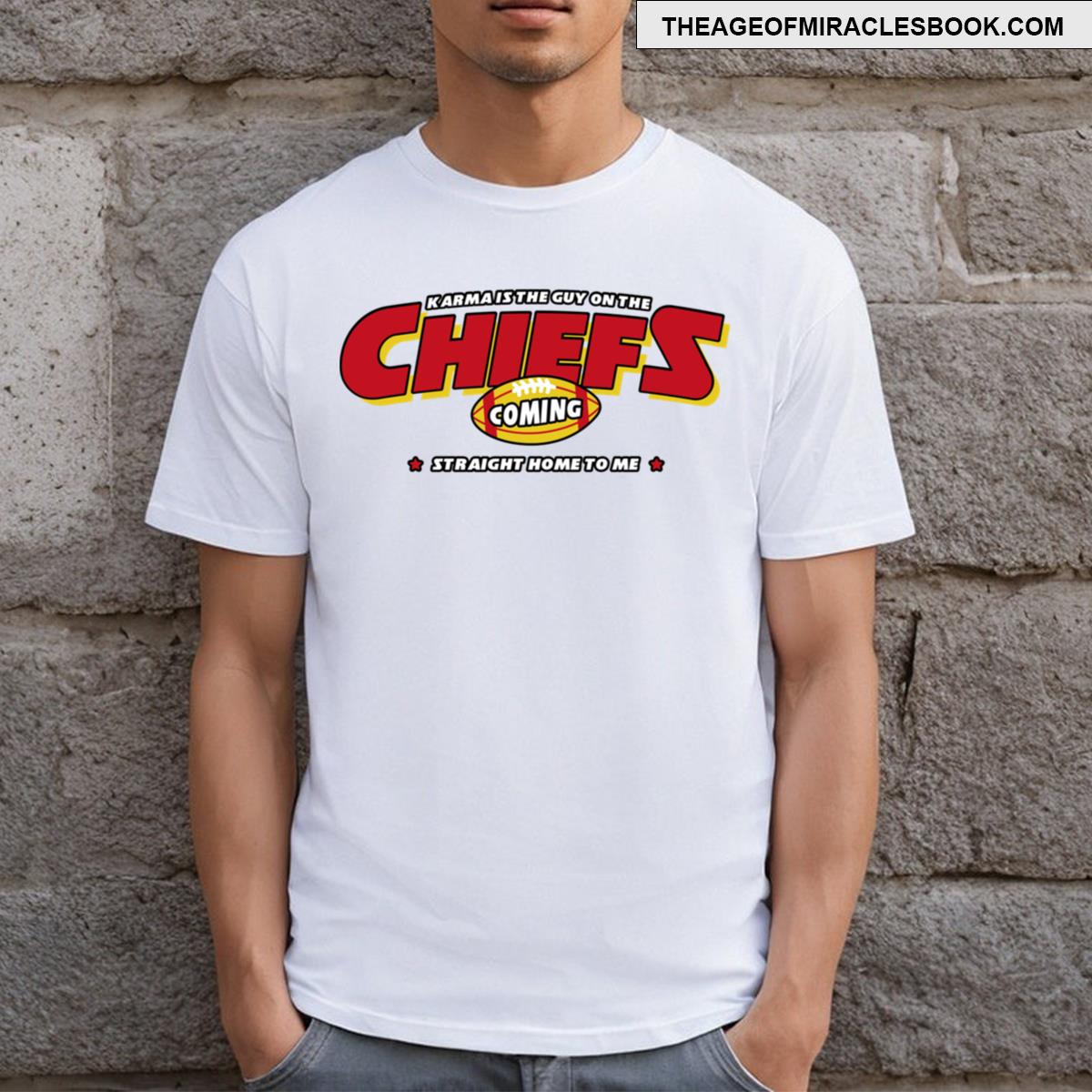 Karma Is The Guy On The Chiefs T-shirt