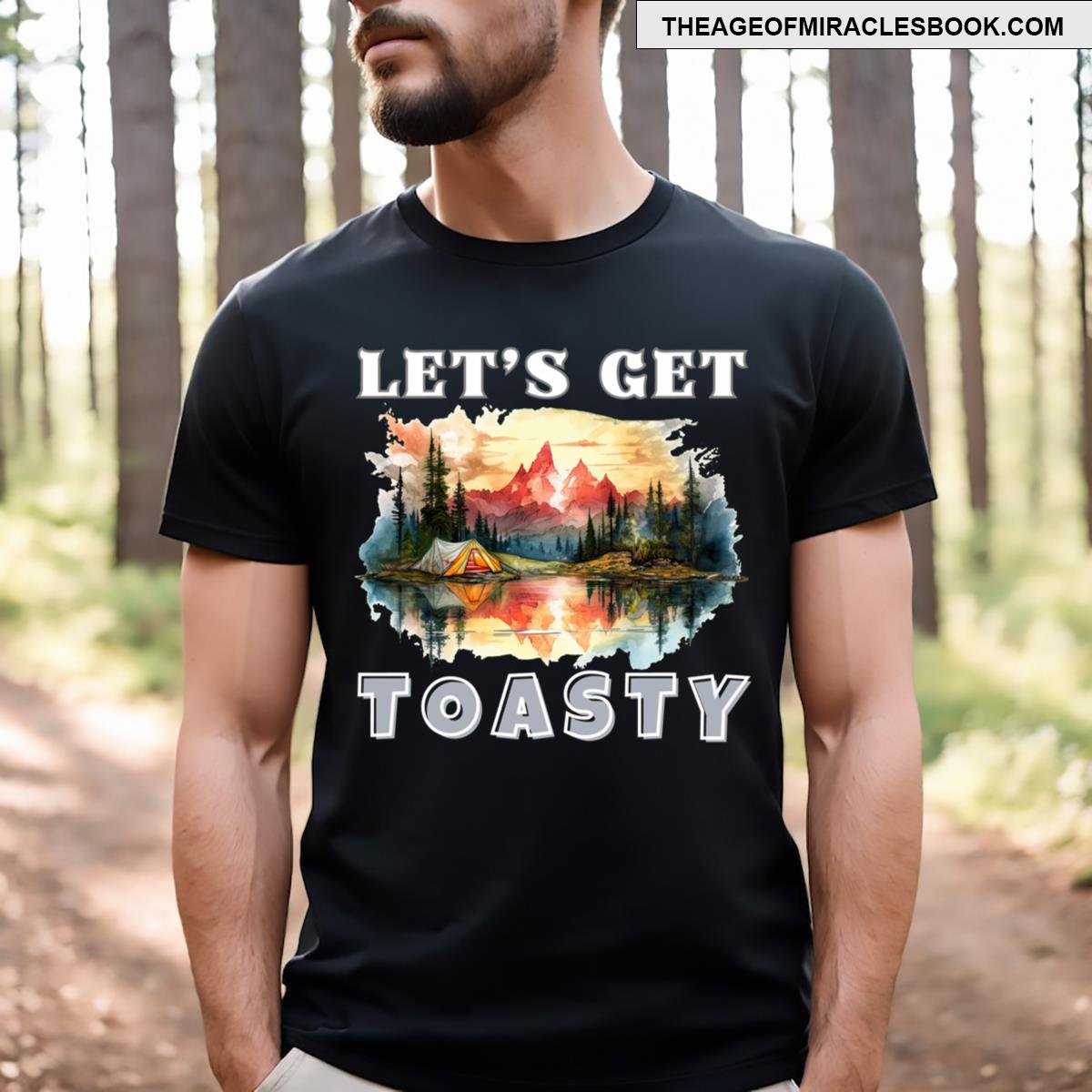 Let’s Get Toasty Funny Camping T-shirt