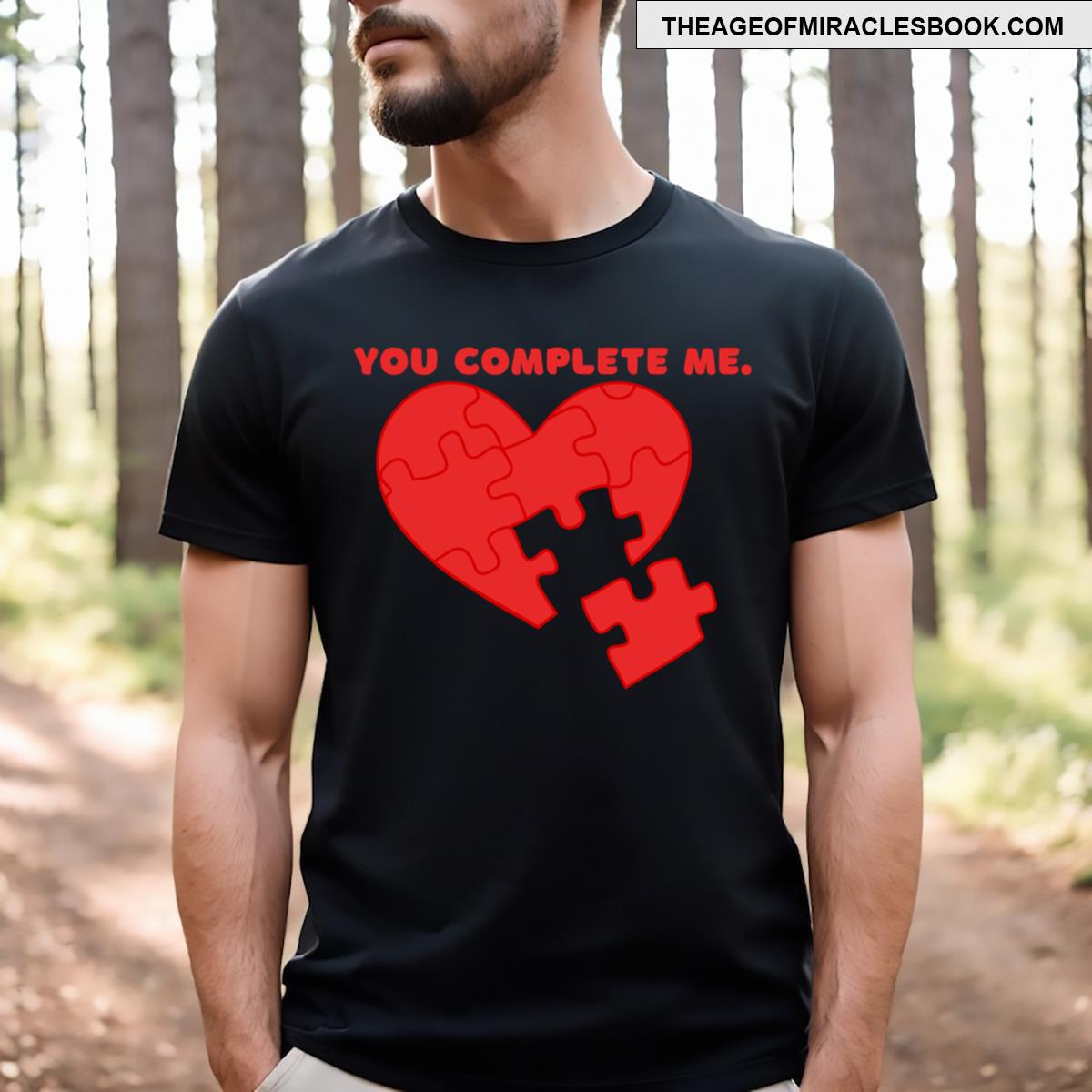 You Complete Me T-shirt