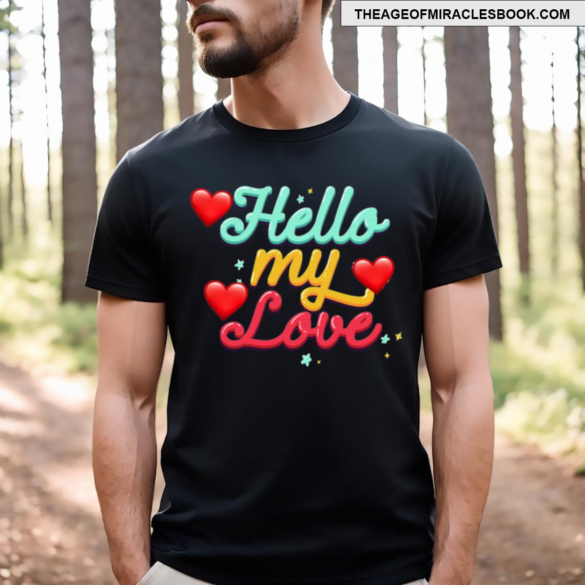 Hello My Love T-shirt