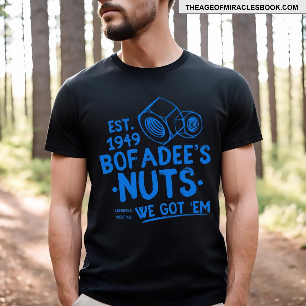 Funny Bofadees Nuts We Got Em Men T-shirt