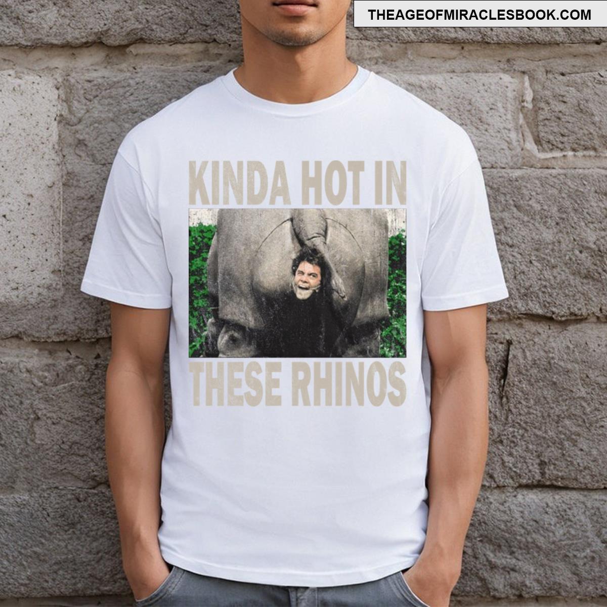 Kinda Hot In Rhinos T-shirt