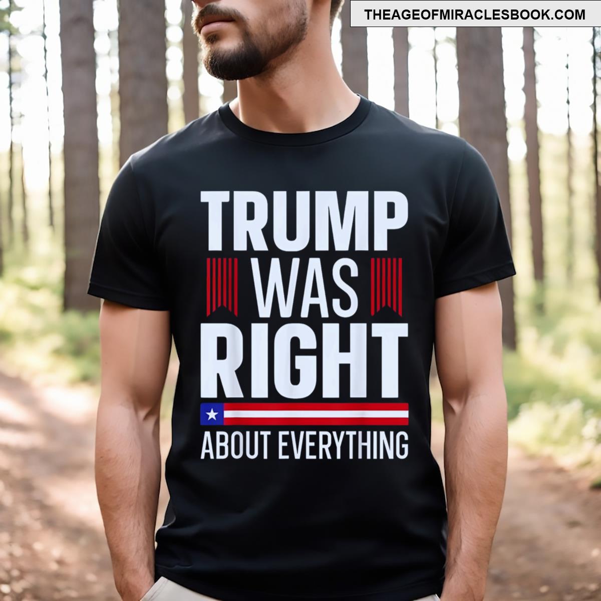 Trump Was Right About Everything Essential T-shirt