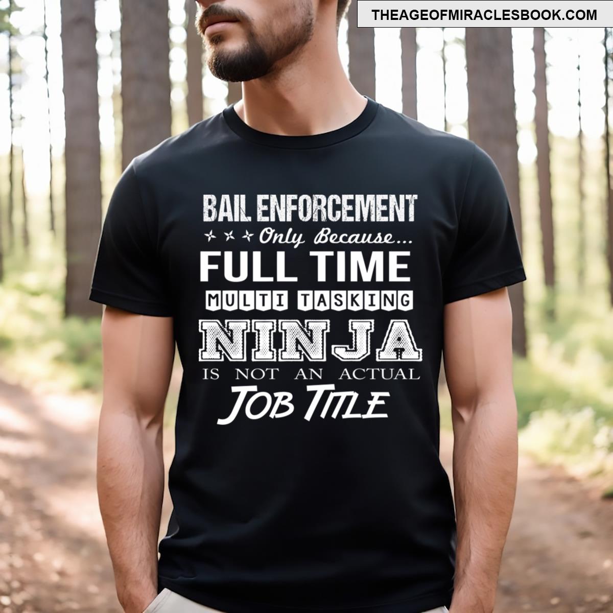 Bail Enforcement Multitasking Ninja T-shirt