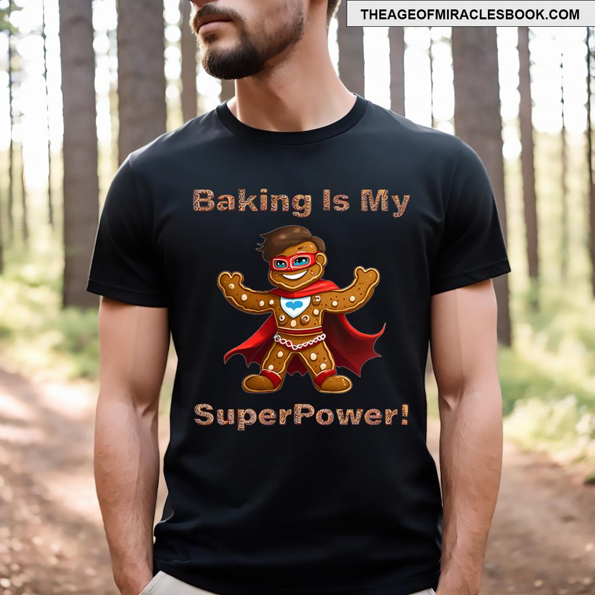 Baking Is My Superpower Gingerbread Man Baking Superhero T-shirt