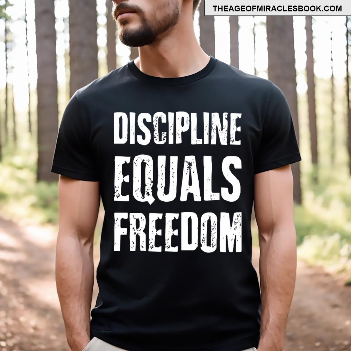 Discipline Equals Freedom T-shirt