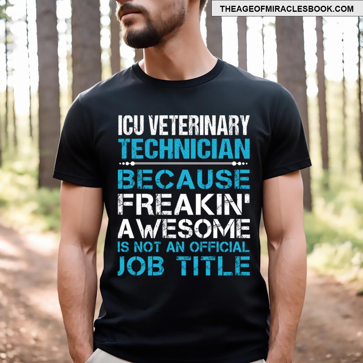 Icu Veterinary Technician Freaking Awesome T-shirt