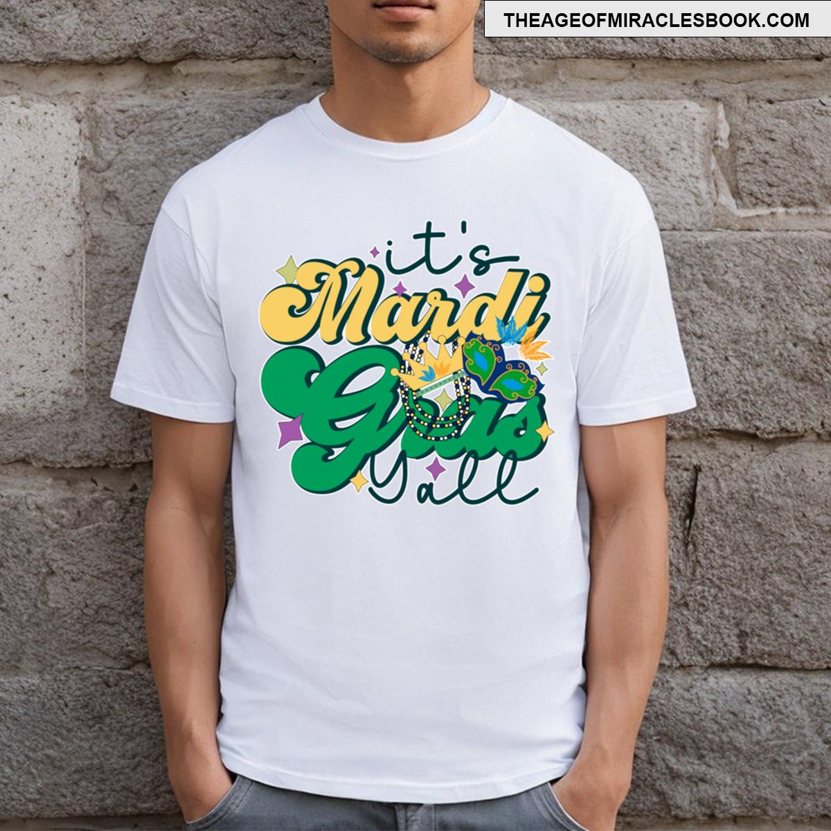 Its Mardi Gras Yall T-shirt