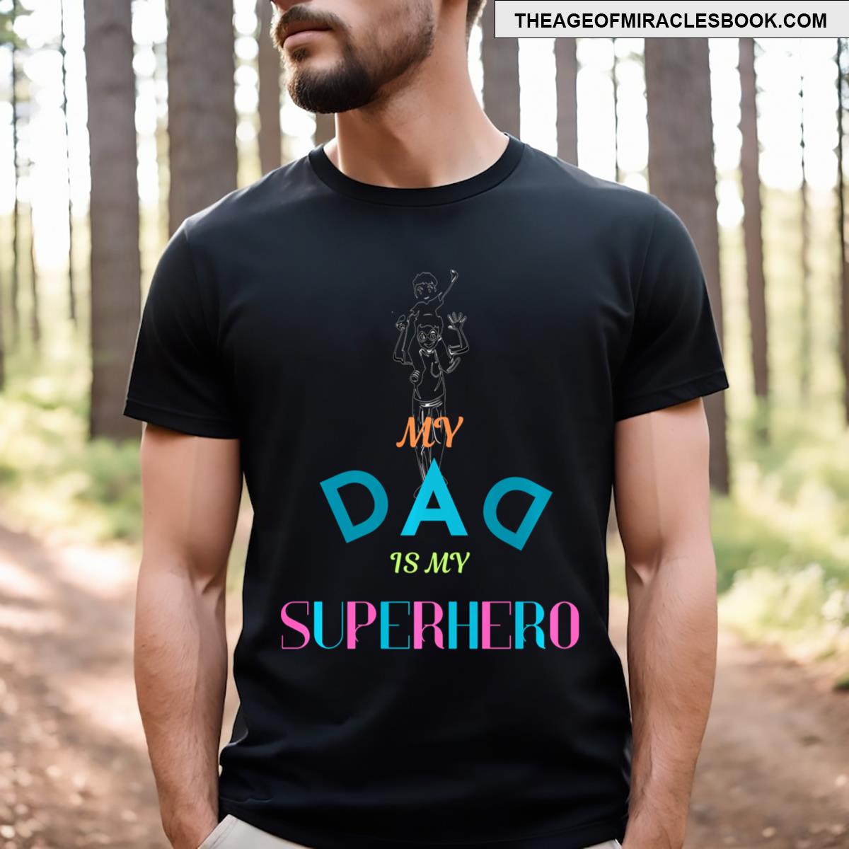 My Dad Is My Superhero T-shirt