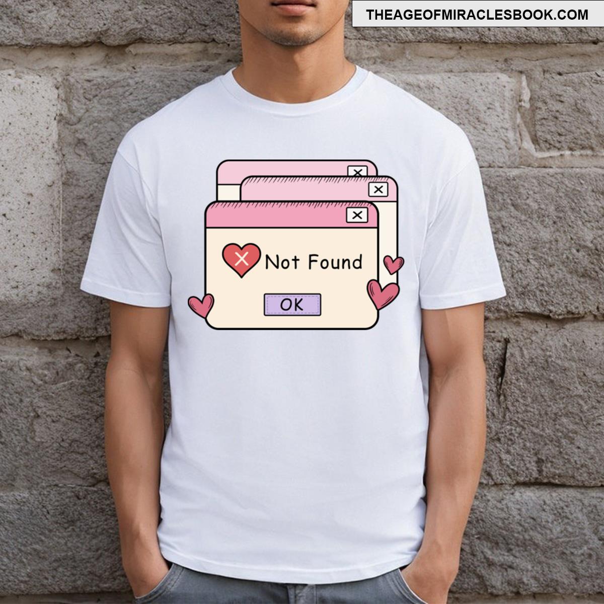 Retro Love Not Found Computer Pop Up Valentines T-shirt