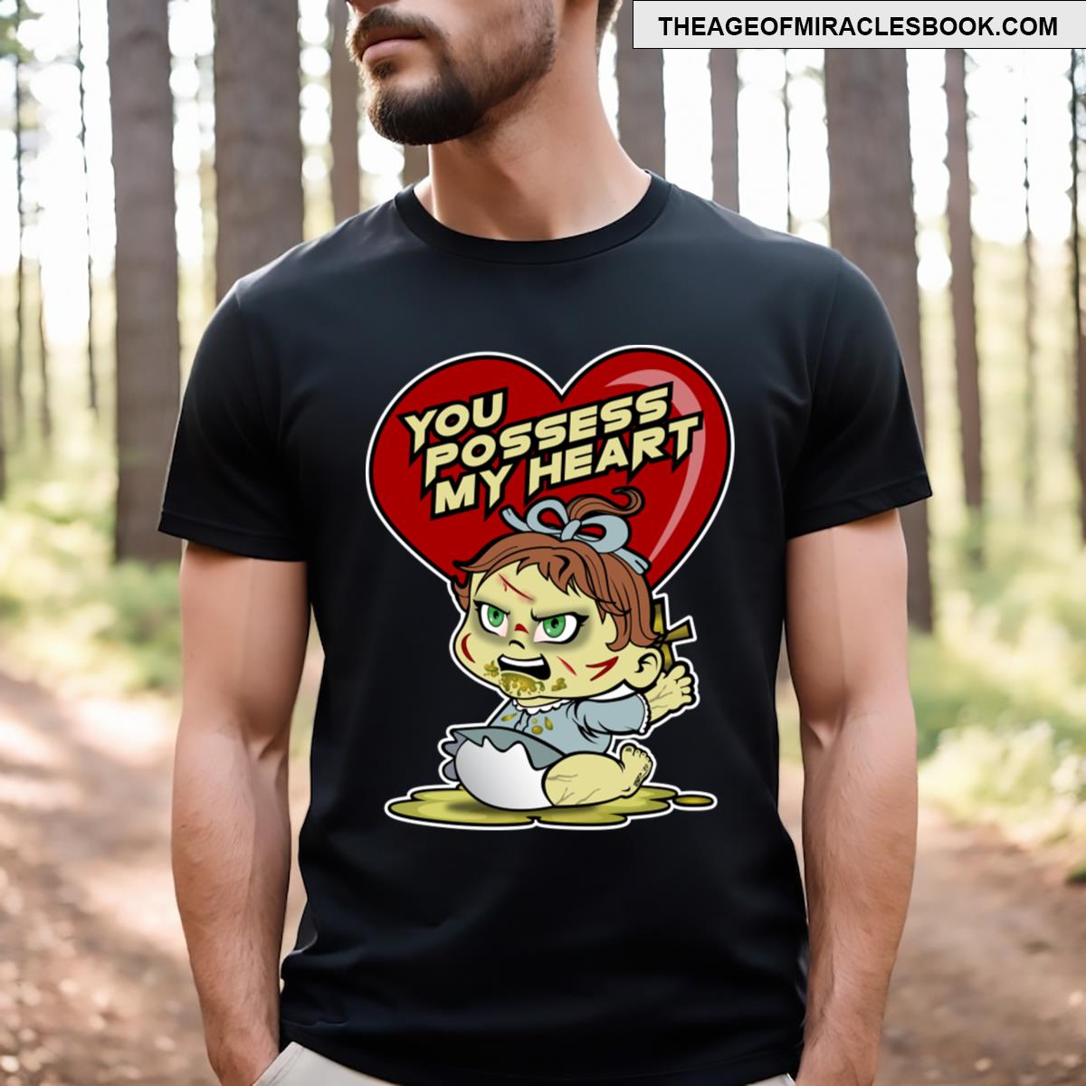 You Possess My Heart T-shirt