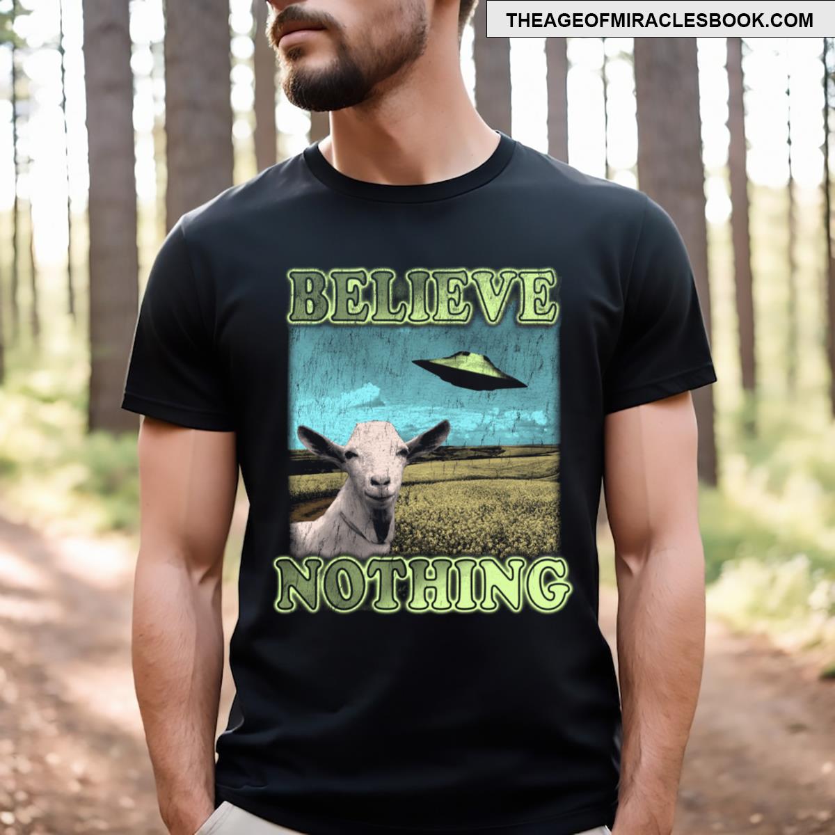 Believe Nothing Essential T-shirt
