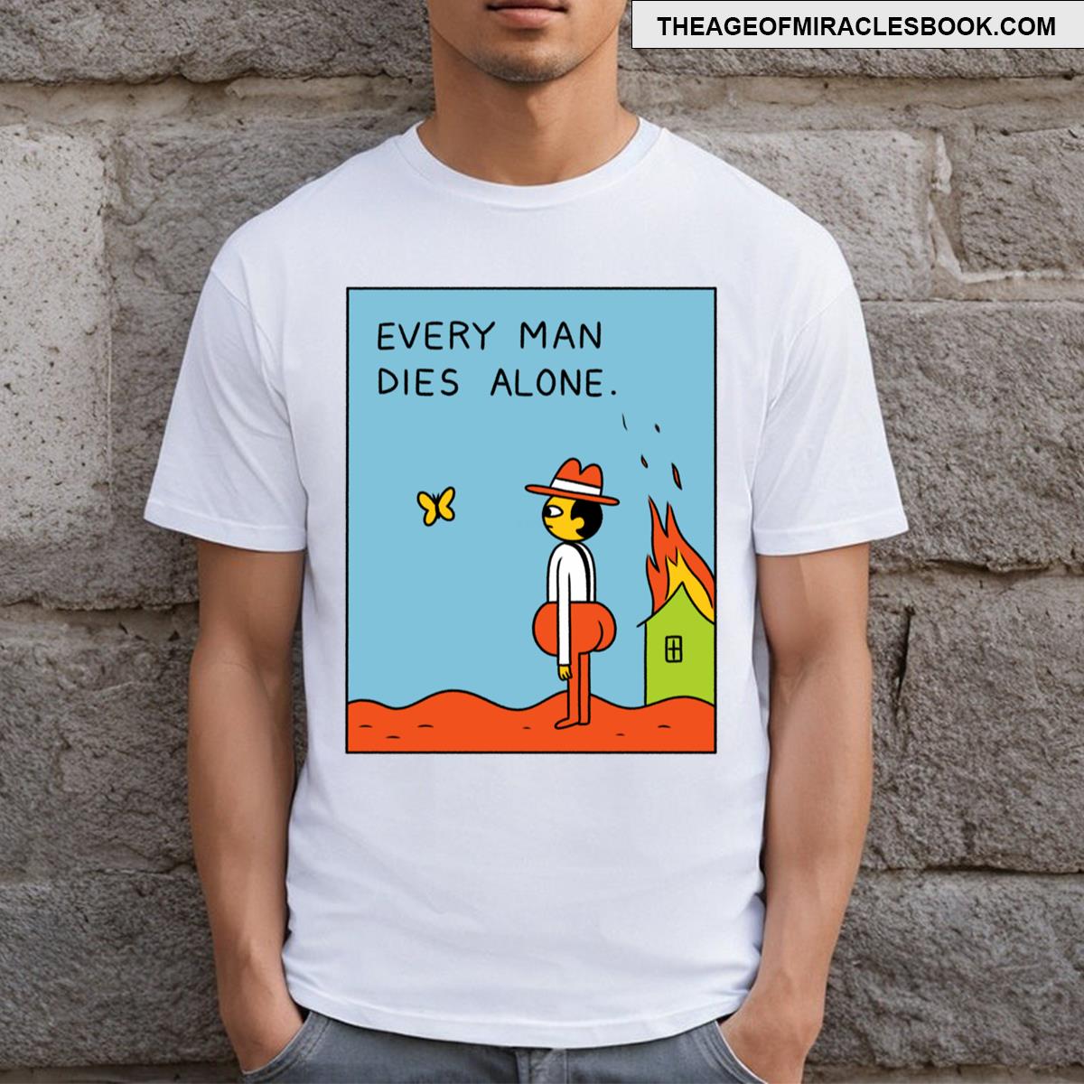 Every Man Dies Alone T-shirt