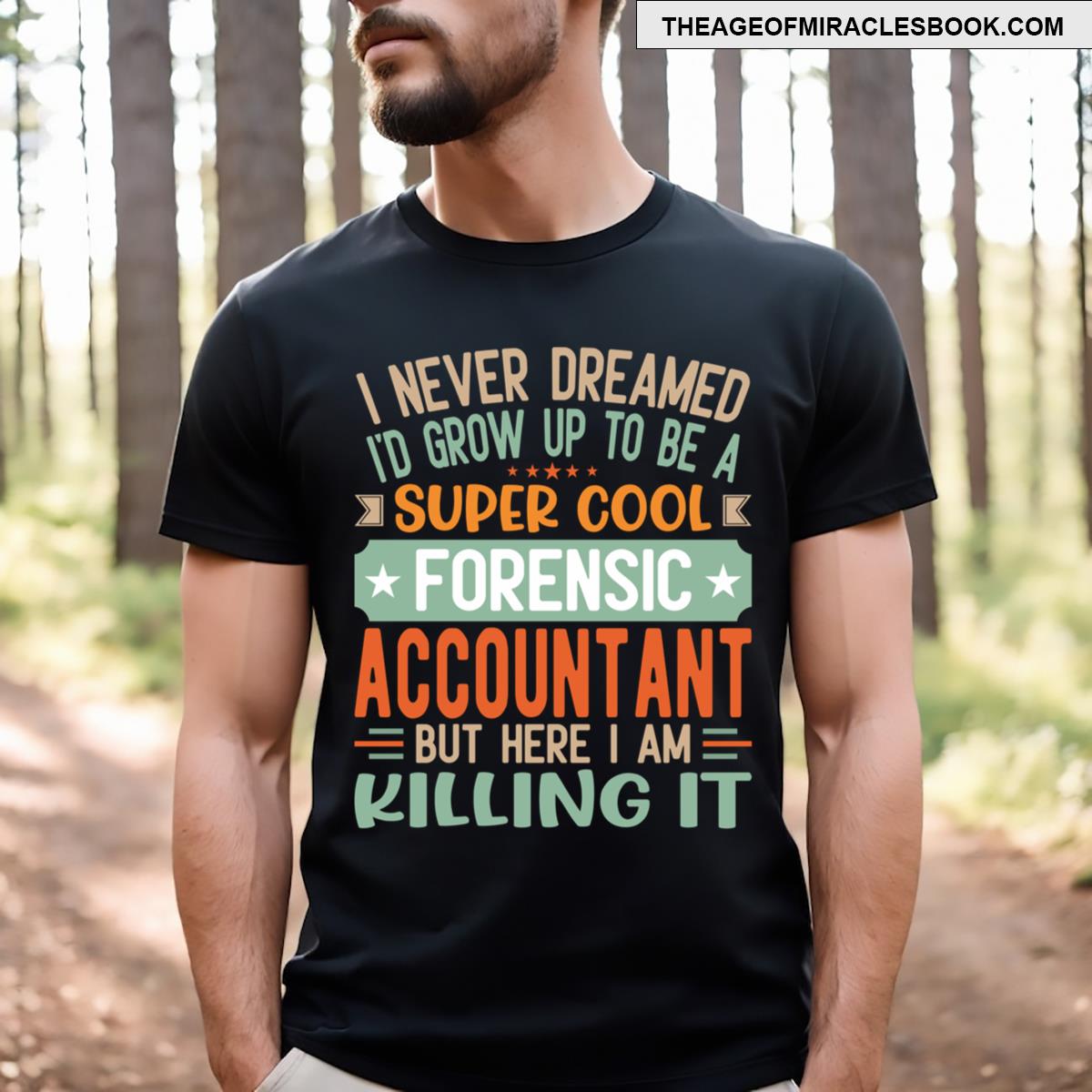 Forensic Accountant Funny T-shirt