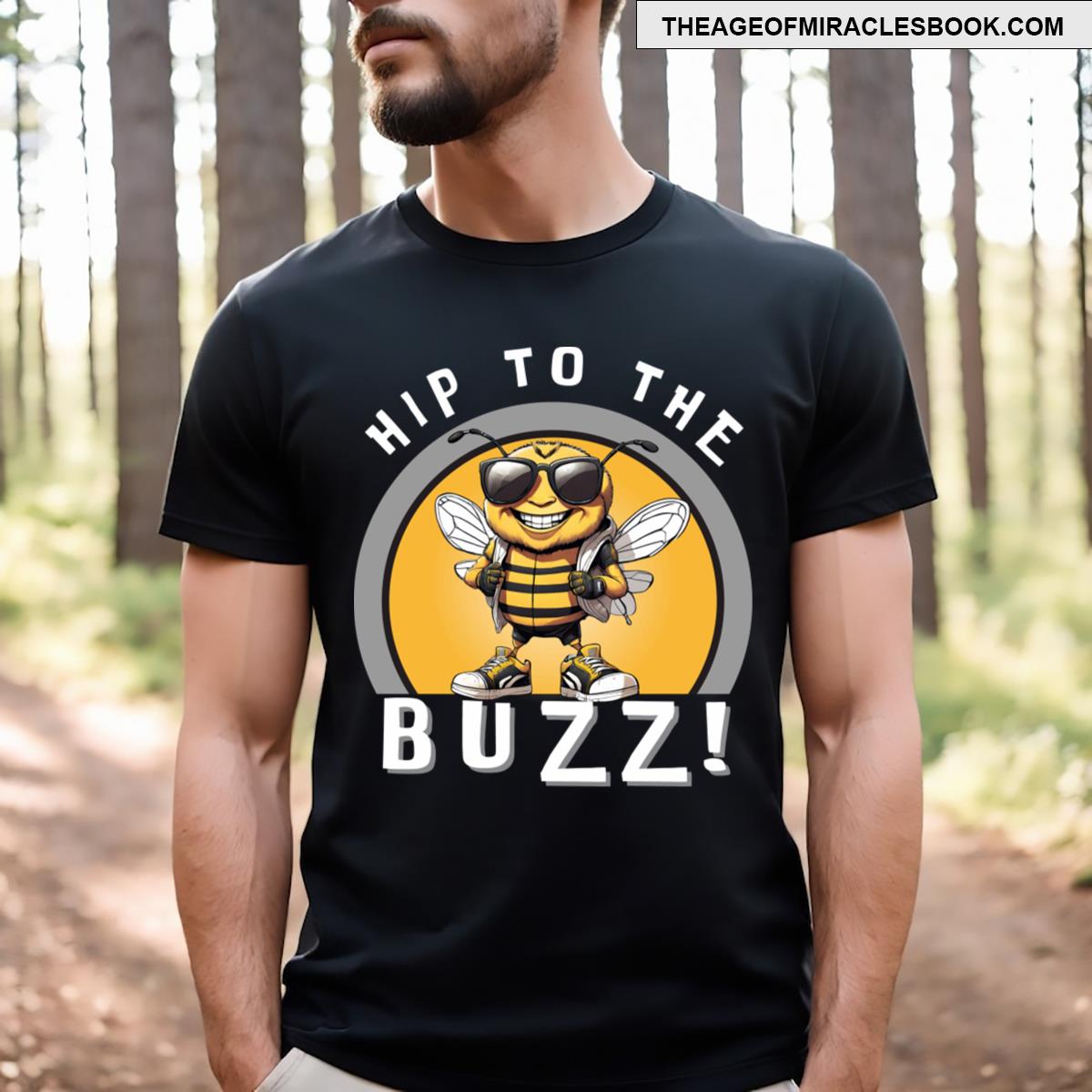 Hip To The Buzz! T-shirt