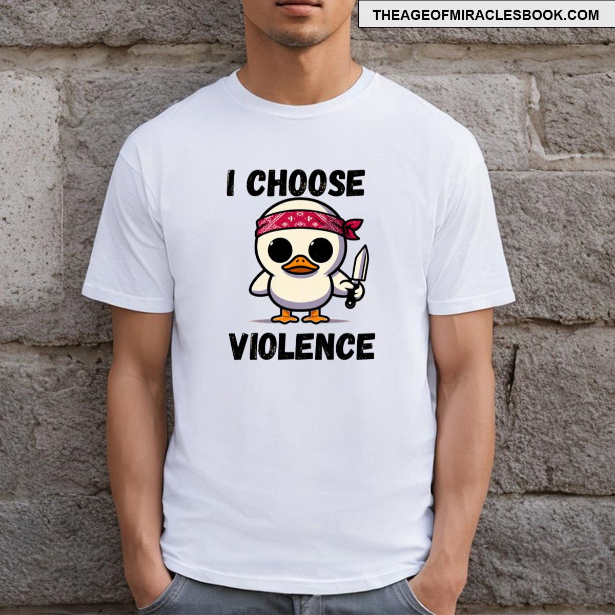 I Choose Violence Funny Duck T-shirt
