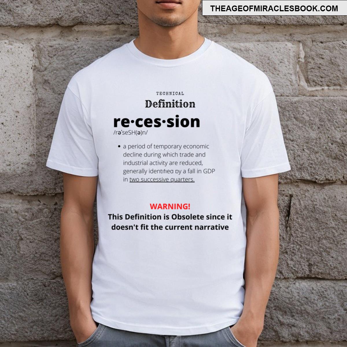 Recession The Technical Definition T-shirt