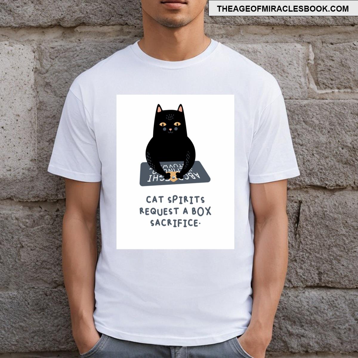 Cat Spirits Request A Box Sacrifice Cat Dreams Design T-shirt