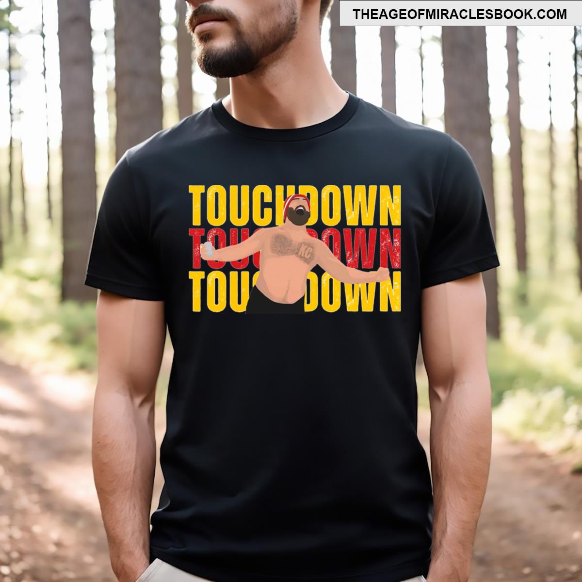 Shirtless Kelce Touchdown Funny Touchdown T-shirt