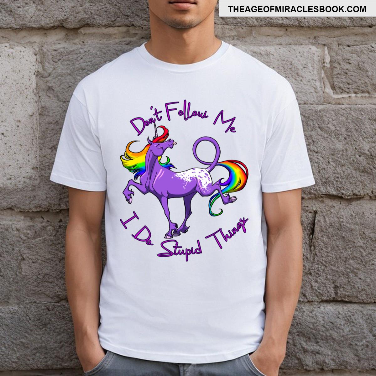 Don’t Follow Me I Do Stupid Things T-shirt