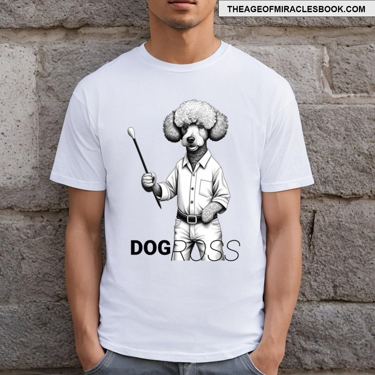 Funny Dog Ross T-shirt