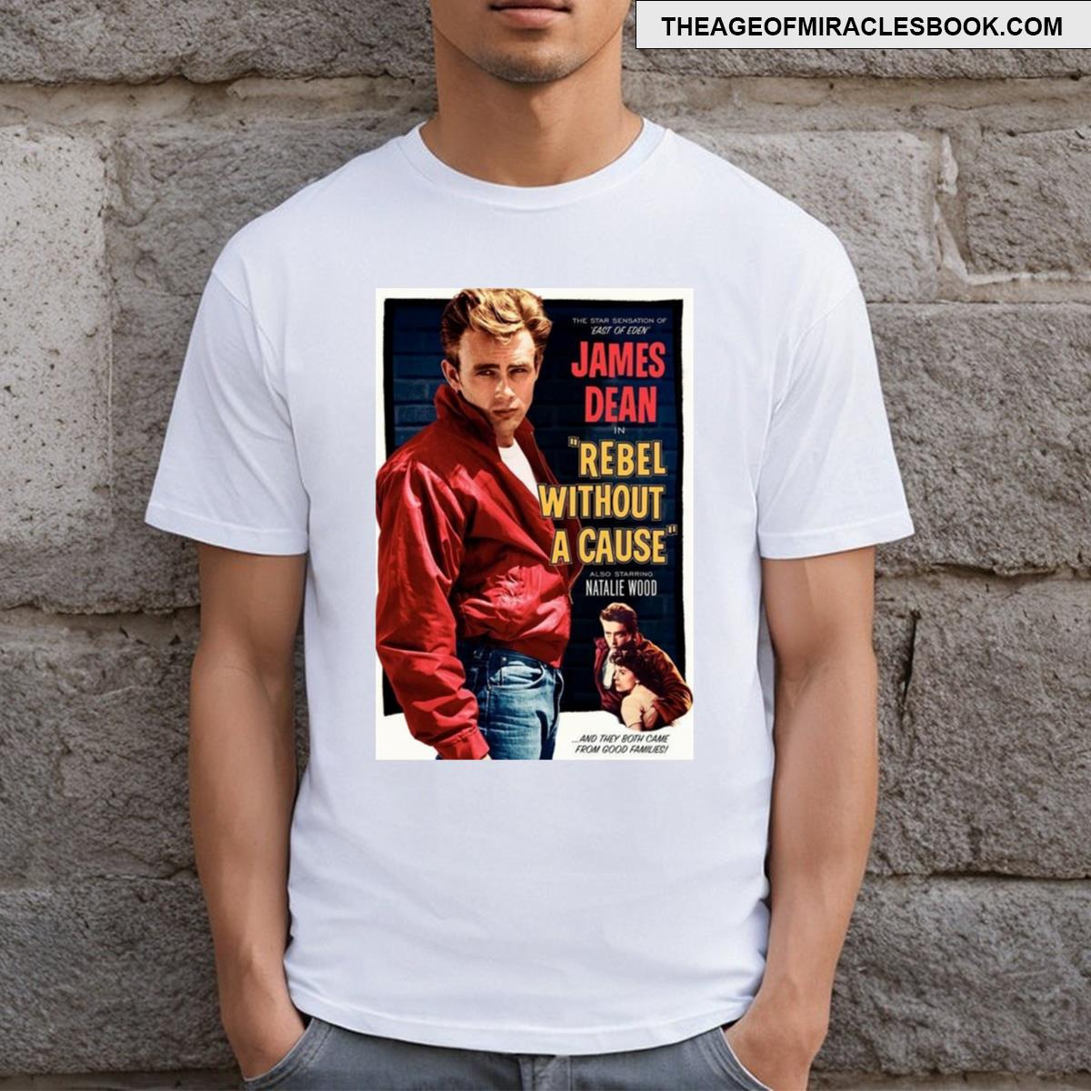 A Rebel Without A Cause T-shirt