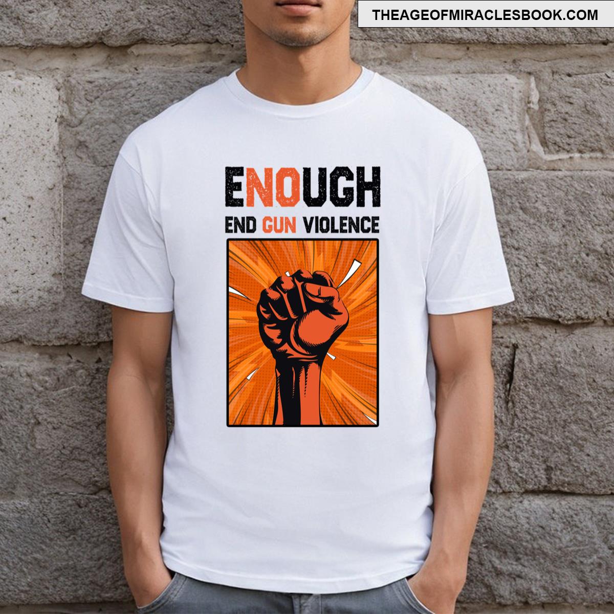 End Gun Violence Enough Is Enough T-shirt