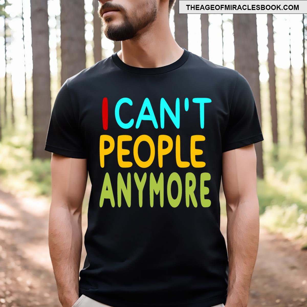 I Can’t People Anymore Front T-shirt