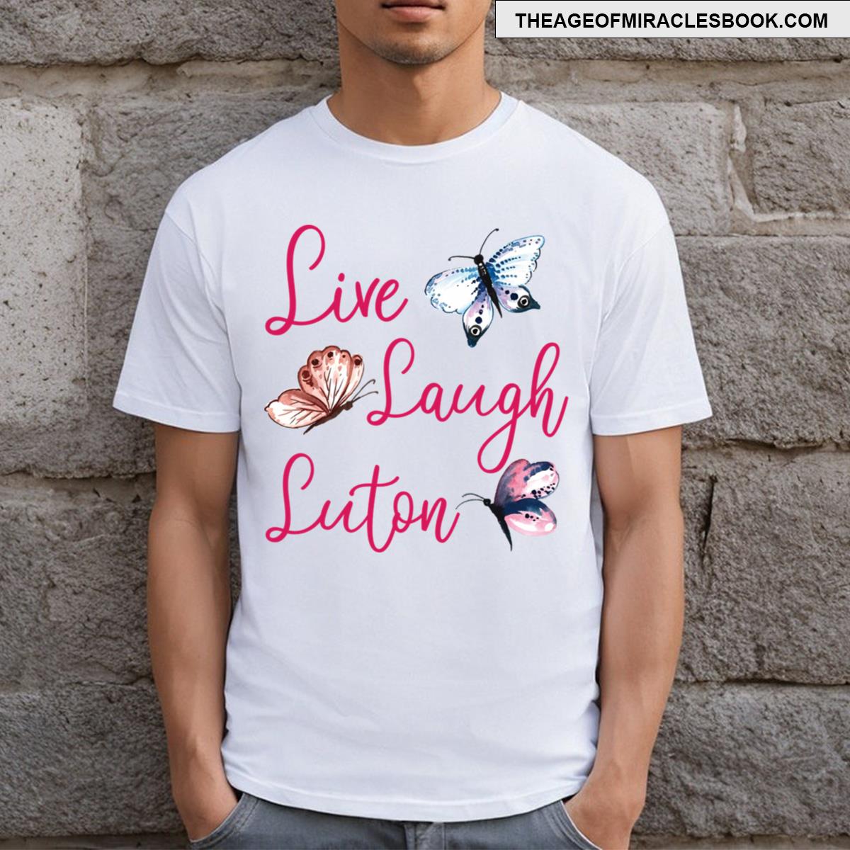 Live Laugh Luton T-shirt