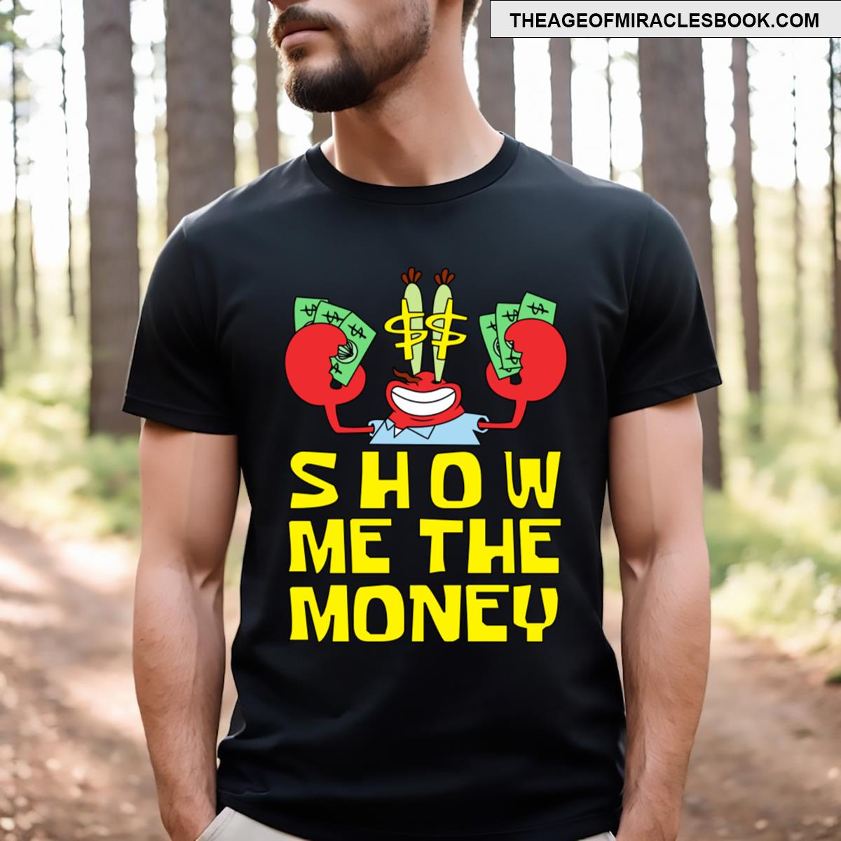 Mr Krabs Show Me The Money T-shirt