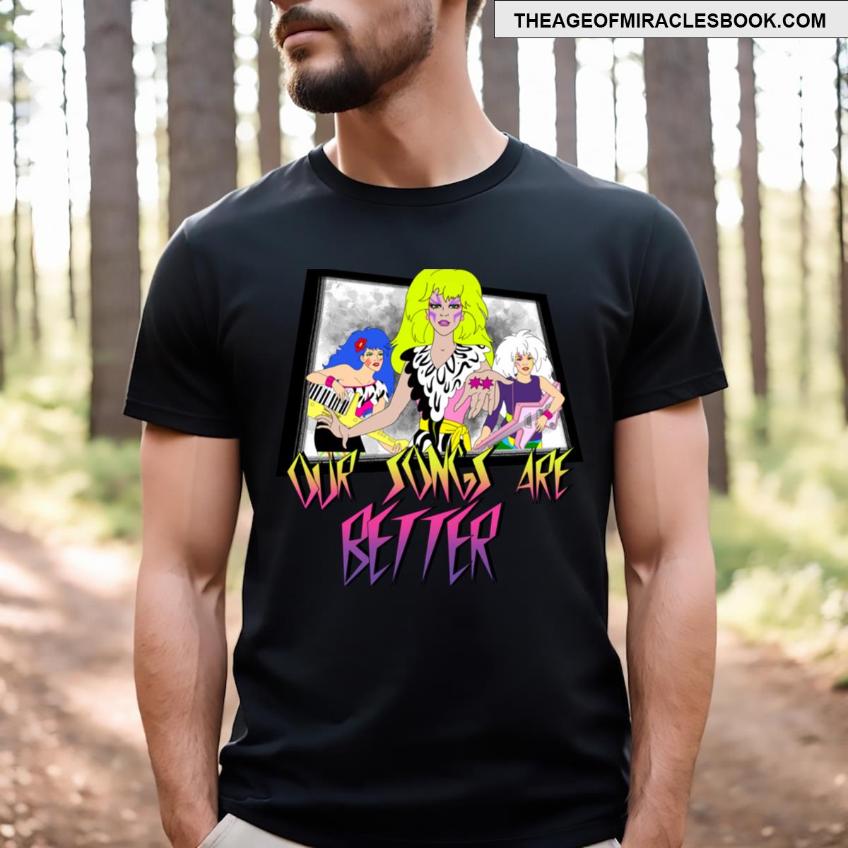 Our Songs Are Better T-shirt