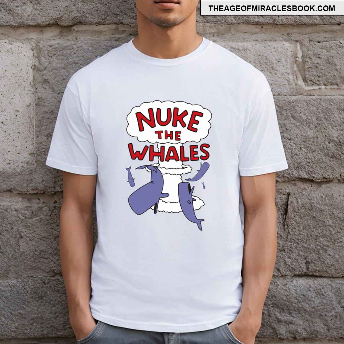 Beautiful Model Nuke The Whales T-shirt