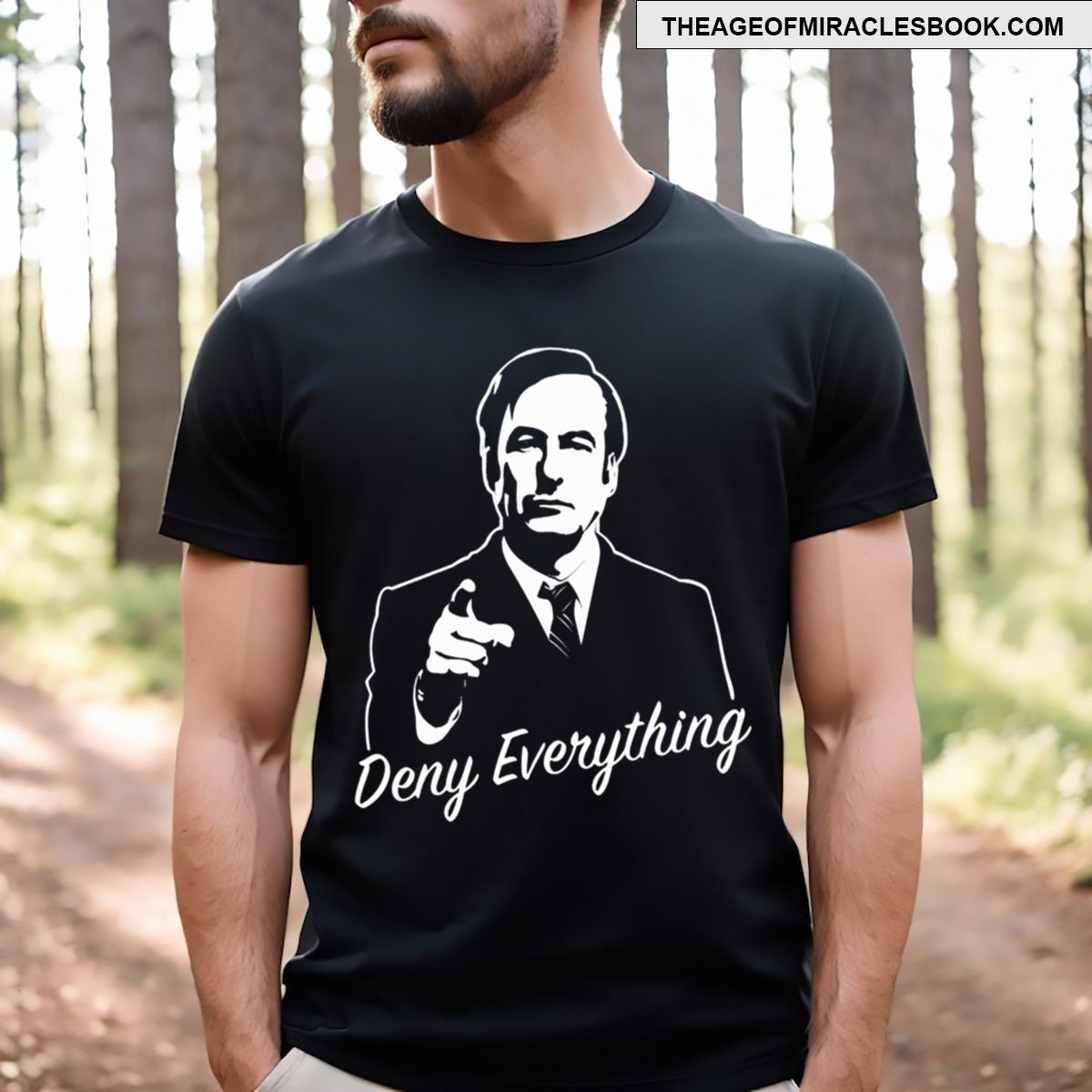 Deny Everything T-shirt