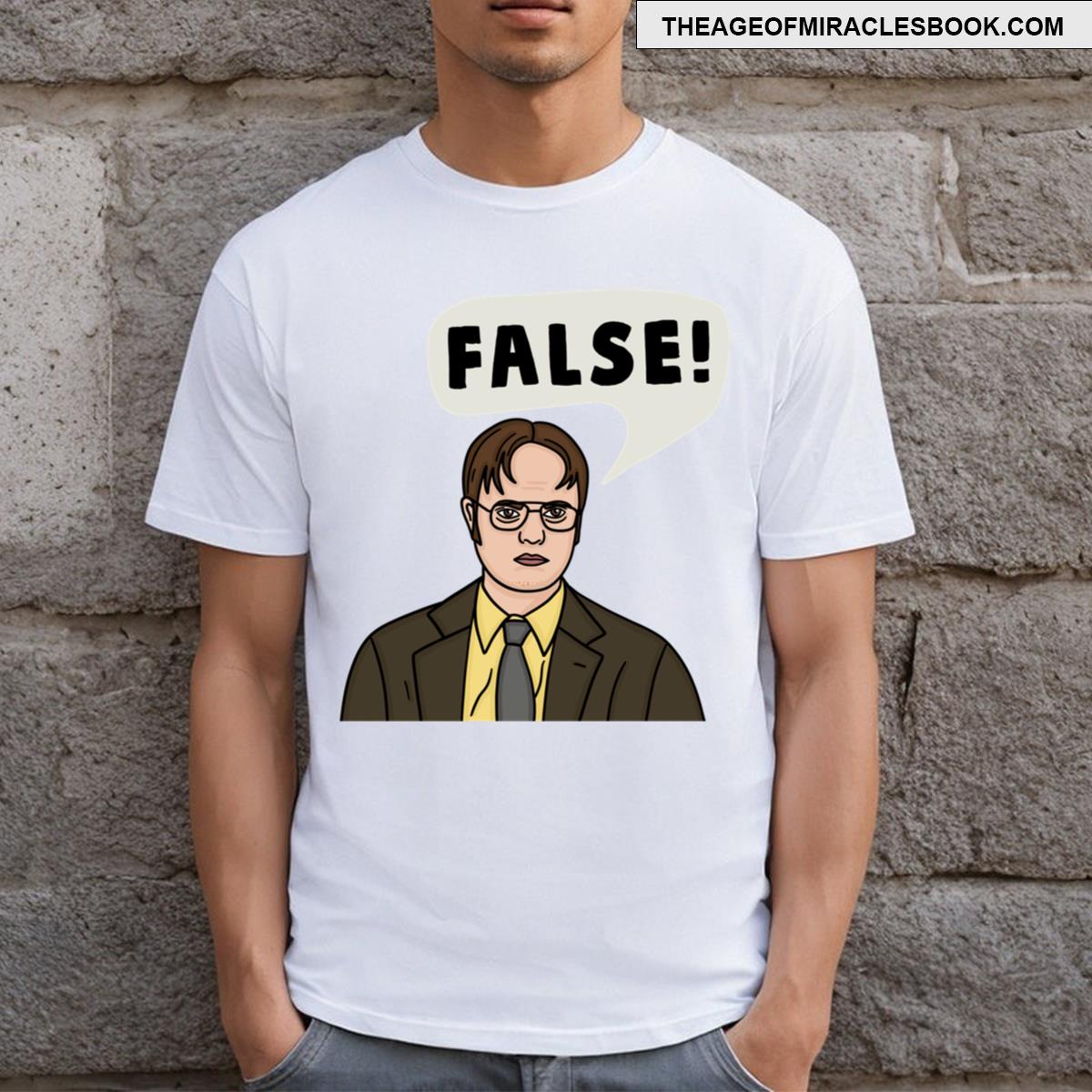 Dwight Schrute The Office FALSE Quote T-shirt