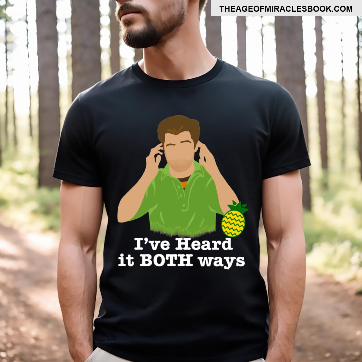 I’ve Heard It Both Ways T-shirt
