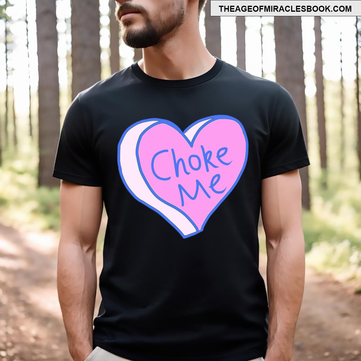 Choke Me Heart T-shirt