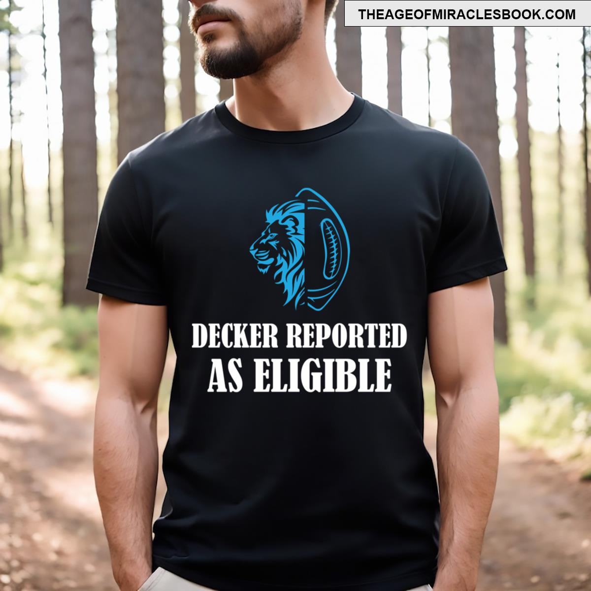 Decker Reported As Eligible Funny Lion T-shirt