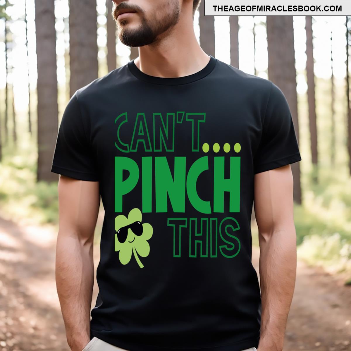 St Patrick’s Day Can’t Pinch This T-shirt