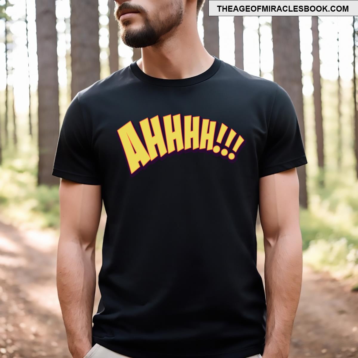 Ahhhh!!!!! T-shirt