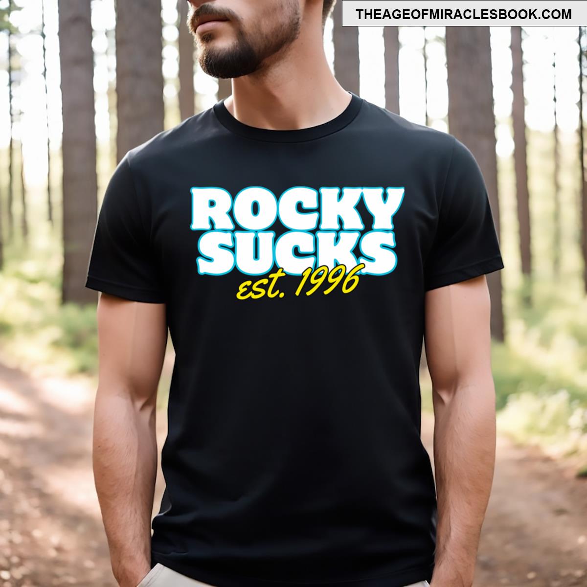 Rocky Sucks Est 1996 T-shirt