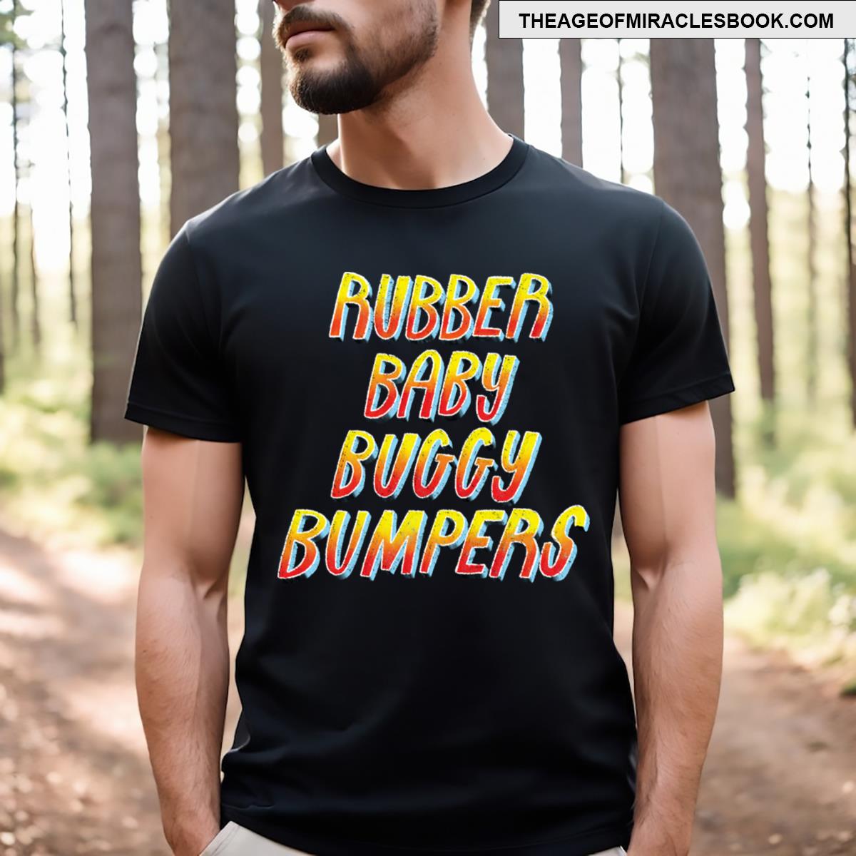 Rubber Baby Buggy Bumpers T-shirt