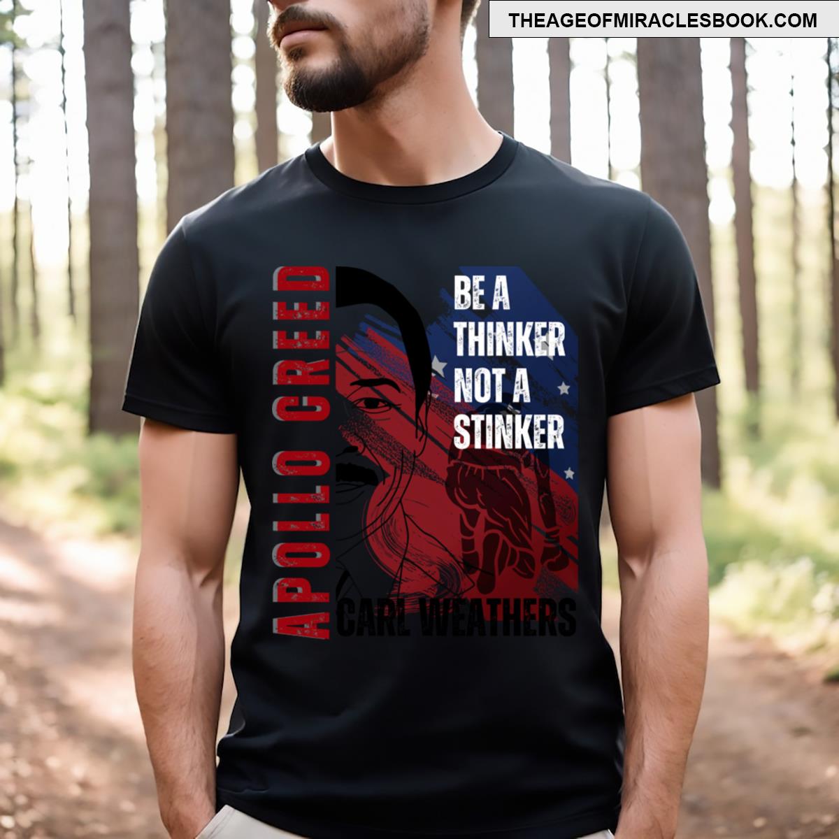 Apollo Creed Be A Thinker Not A Stinker T-shirt