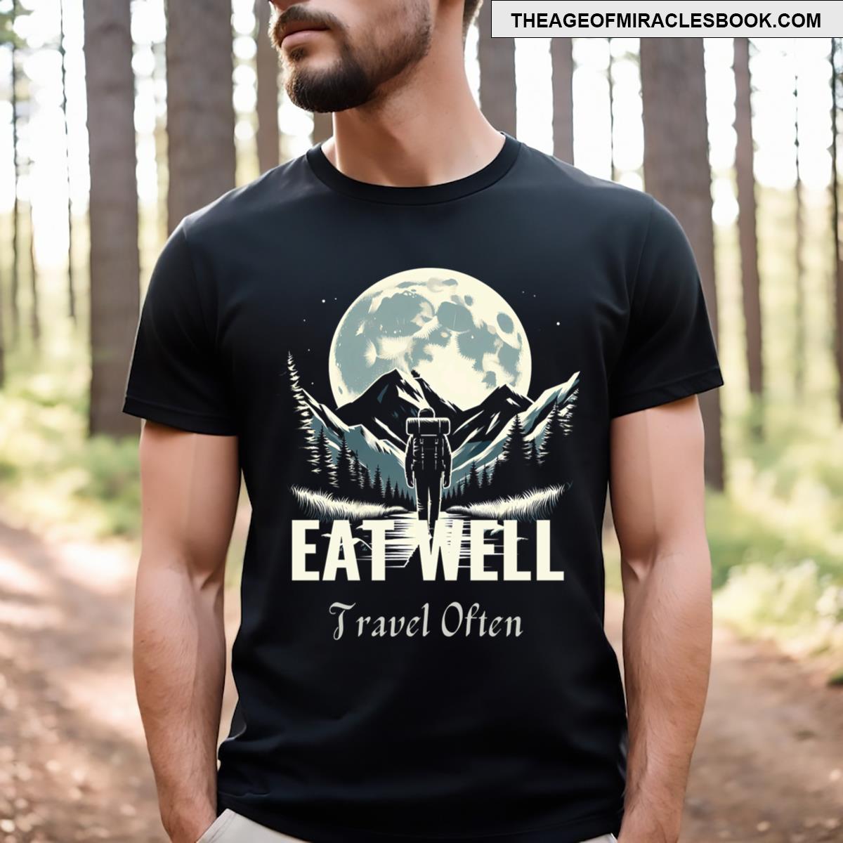 Eat Well Travel Often T-shirt