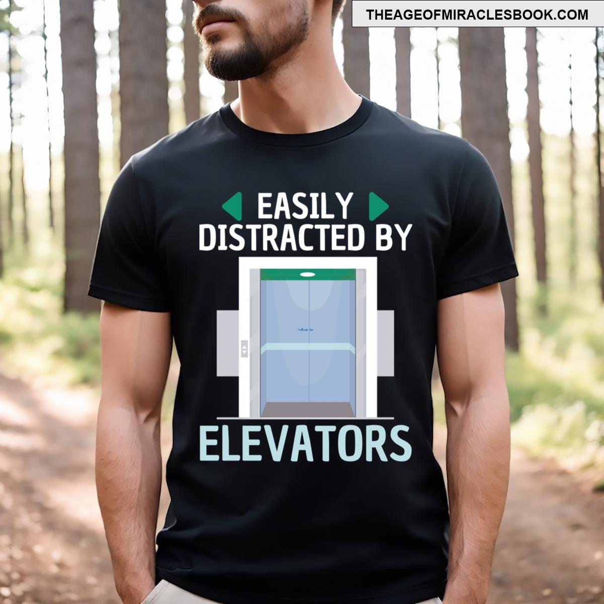 Easily Distracted By Elevators Funny Elevator Mechanic T-shirt